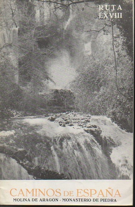 CAMINOS DE ESPAÑA. MOLINA DE ARAGON. MONASTERIO DE PIEDRA. RUTA …
