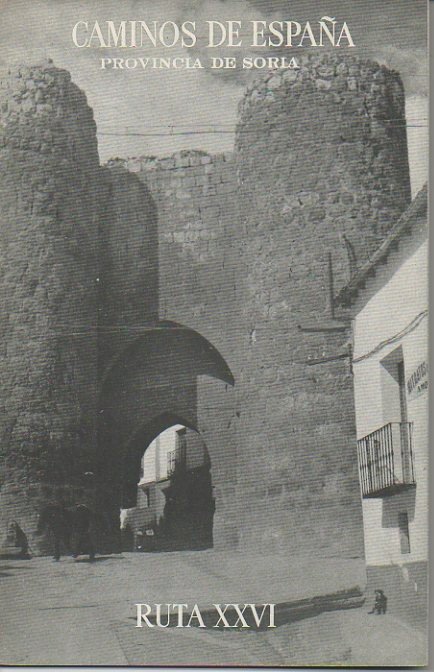 CAMINOS DE ESPAÑA. PROVINCIA DE SORIA. RUTA XXVI.