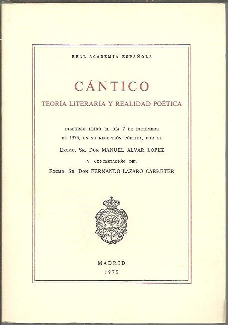 CANTICO. TEORIA LITERARIA Y REALIDAD POETICA.