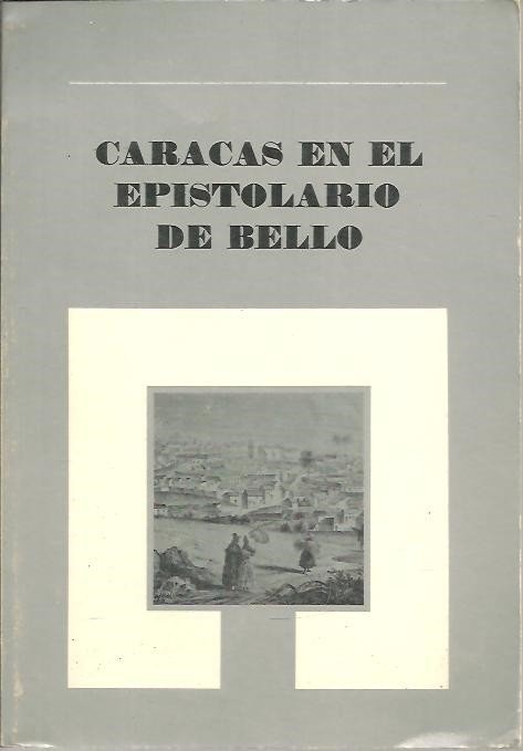 CARACAS EN EL EPISTOLARIO DE BELLO.