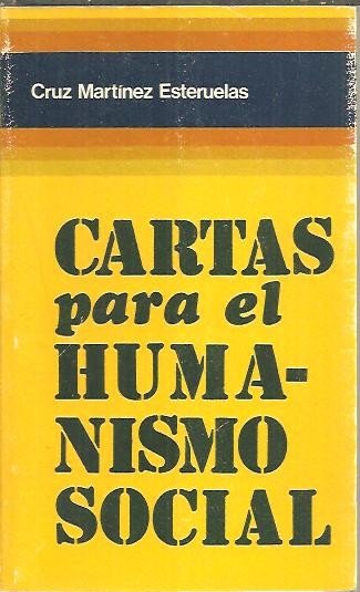CARTAS PARA EL HUMANISMO SOCIAL.