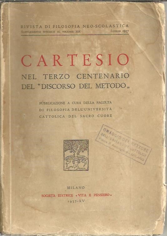 CARTESIO. NEL TERZO CENTENARIO DEL DISCORSO DEL METODO.
