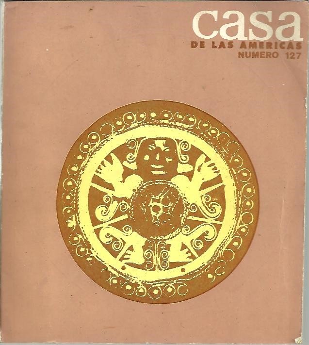 CASA DE LAS AMERICAS. AÑO XXII. NUM. 127. JULIO-AGOSTO 1981.