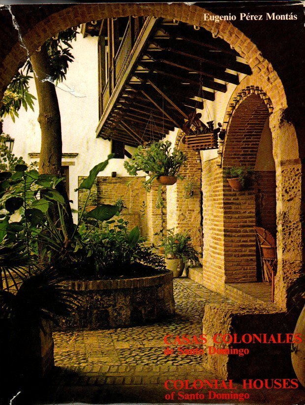 CASAS COLONIALES DE SANTO DOMINGO. COLONIAL HOUSES OF SANTO DOMINGO.