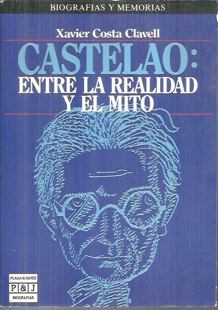 CASTELAO. ENTRE LA REALIDAD Y EL MITO.