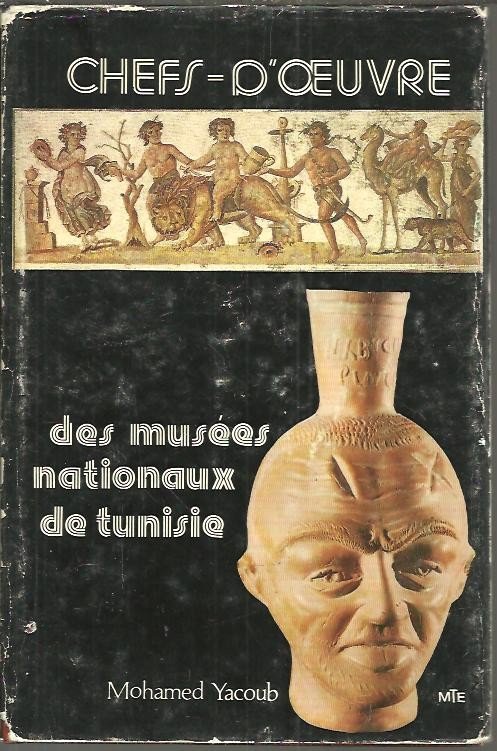 CHEFS-D'OEUVRE DES MUSEES NATIONAUX DE TUNISIE.