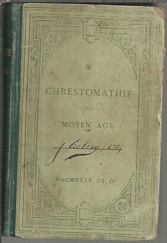 CHRESTOMATHIE DU MOYEN AGE.