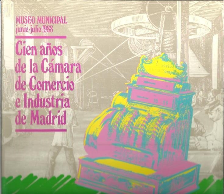 CIEN AÑOS DE LA CAMARA DE COMERCIO E INDUSTRIA DE …