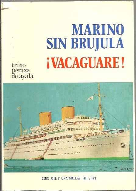 CIEN MIL Y UNA MILLAS. III. MARINO SIN BRUJULA. IV. …