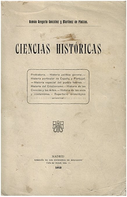 CIENCIAS HISTORICAS. PREHISTORIA. HISTORIA POLITICA GENERAL. HISTORIA PARTICULAR DE ESPAÑA …