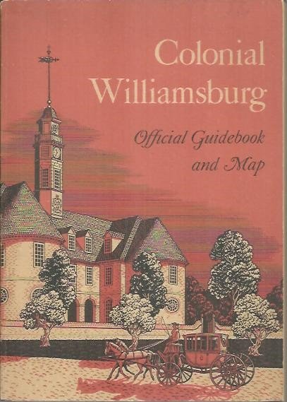 COLONIAL WILLIAMSBURG. OFFICIAL GUIDEBOOK.