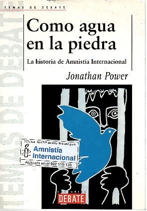COMO AGUA EN LA PIEDRA. LA HISTORIA DE AMNISTIA INTERNACIONAL.