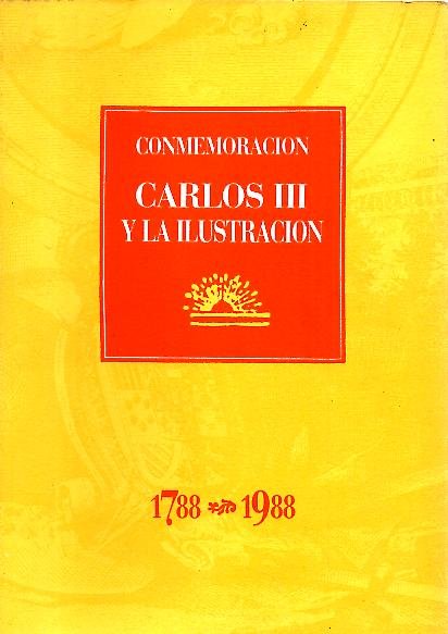 CONMEMORACION CARLOS III Y LA ILUSTRACION, 1788-1988.