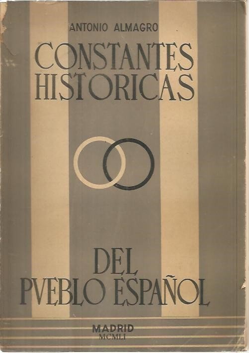 CONSTANTES HISTORICAS DEL PUEBLO ESPAÑOL. ENSAYO Y GUIONES PARA UNA …