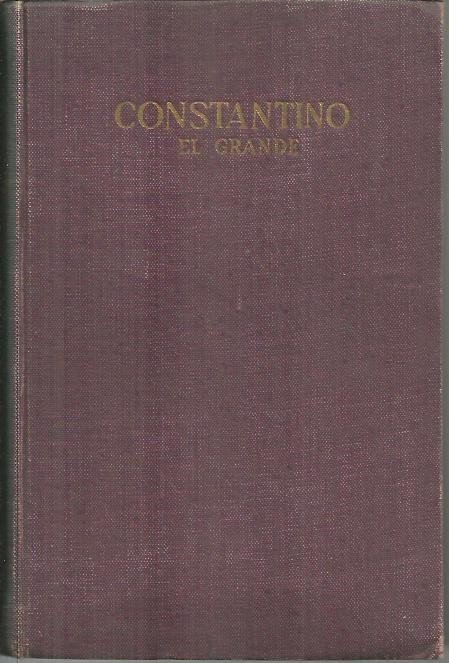 CONSTANTINO EL GRANDE.