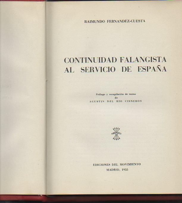 CONTINUIDAD FALANGISTA AL SERVICIO DE ESPAÑA.