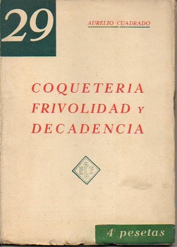 COQUETERIA, FRIVOLIDAD Y DECADENCIA. APUNTES DE UNA CONFERENCIA QUE NO …