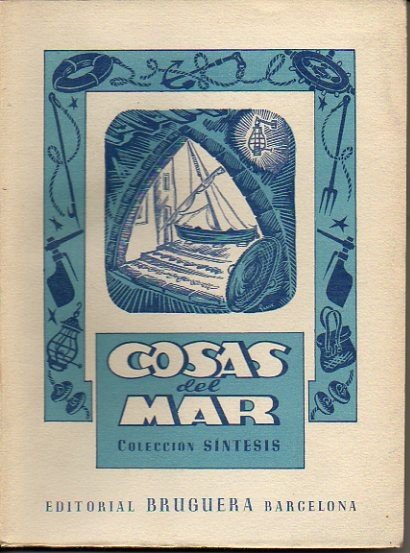 COSAS DEL MAR. LAS SABIDAS, LAS OLVIDADAS Y LAS IGNORADAS.