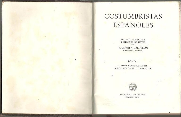 COSTUMBRISTAS ESPAÑOLES. I. SIGLOS XVII, XVIII Y XIX. II. SIGLOS …