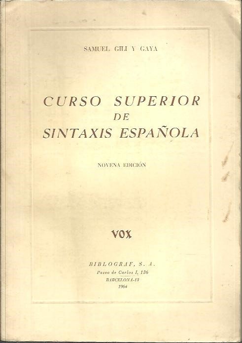 CURSO SUPERIOR DE SINTAXIS ESPAÑOLA.