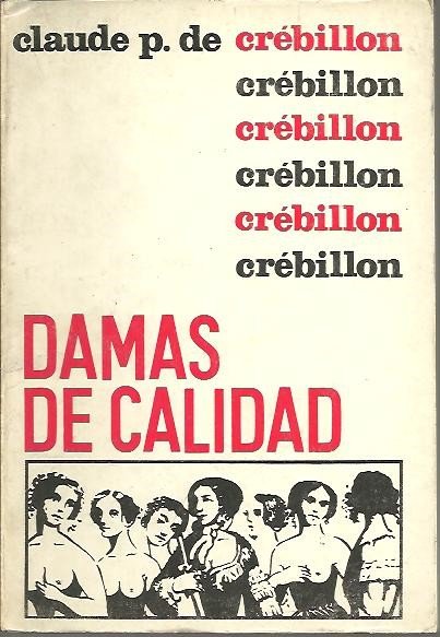 DAMAS DE CALIDAD. (VIDA GALANTE EN EL PARIS DE LUIS …