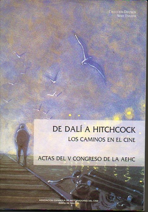 DE DALI A HITCHCOCK. LOS CAMINOS DEL CINE. ACTAS DEL …