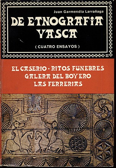 DE ETNOGRAFIA VASCA. (CUATRO ENSAYOS). EL CASERIO. RITOS FUNEBRES. GALERA …