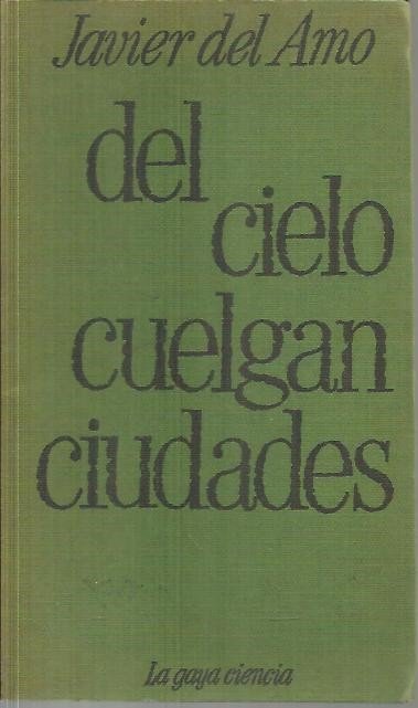 DEL CIELO CUELGAN CIUDADES.