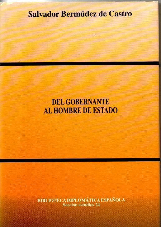 DEL GOBERNANTE AL HOMBRE DE ESTADO.