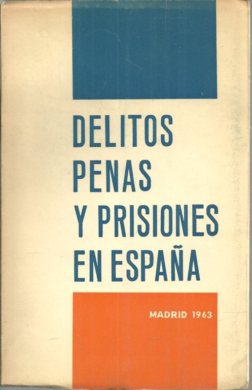 DELITOS, PENAS Y PRISIONES EN ESPAÑA.