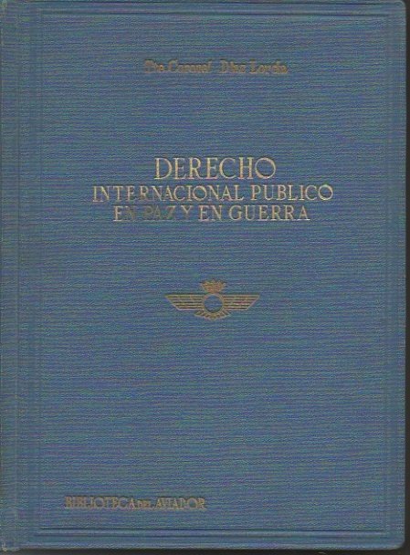 DERECHO INTERNACIONAL PUBLICO EN PAZ Y EN GUERRA. BREVE COMPENDIO …