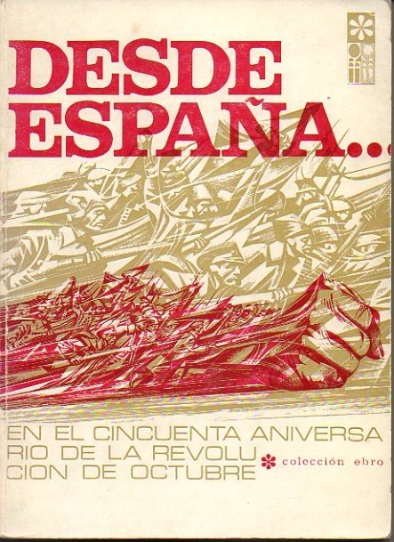 DESDE ESPAÑA. EN EL CINCUENTA ANIVERSARIO DE LA REVOLUCION DE …
