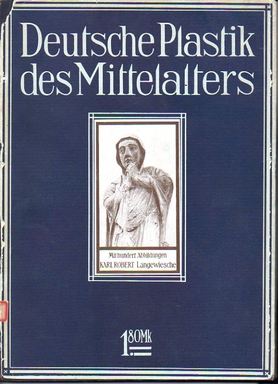 DEUTSCHE PLASTIK DES MITTELALTERS.