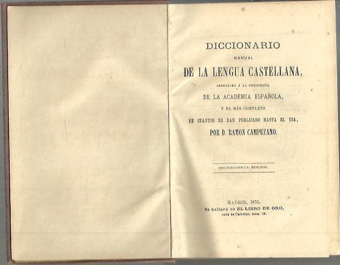DICCIONARIO MANUAL DE LA LENGUA CASTELLANA ARREGLADO A LA ORTOGRAFIA …