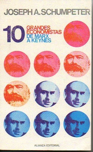 DIEZ GRANDES ECONOMISTAS. DE MARX A KEYNES.