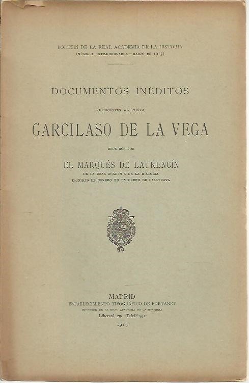 DOCUMENTOS INEDITOS REFERENTES AL POETA GARCILASO DE LA VEGA.
