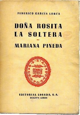 DOÑA ROSITA LA SOLTERA O EL LENGUAJE DE LAS FLORES. …