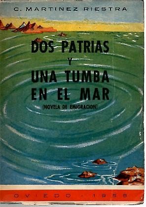 DOS PATRIAS Y UNA TUMBA EN EL MAR.