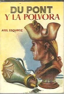 DU PONT Y LA POLVORA.