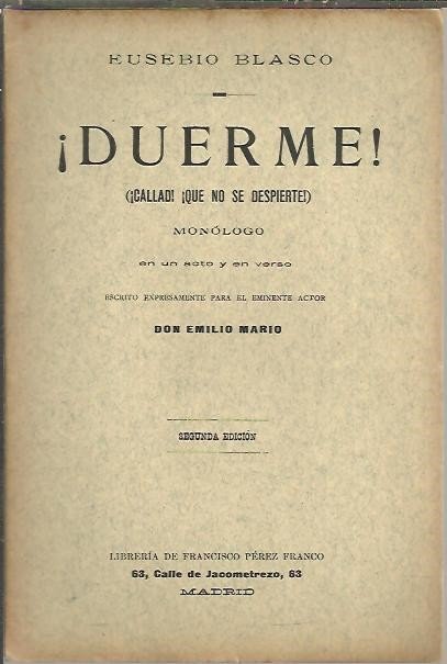 ¡DUERME!. (¡CALLAD¡ ¡QUE NO SE DESPIERTE!).