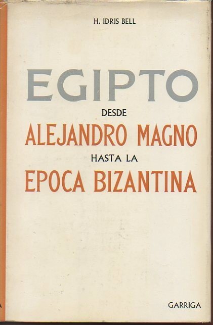 EGIPTO DESDE ALEJANDRO MAGNO HASTA LA EPOCA BIZANTINA.