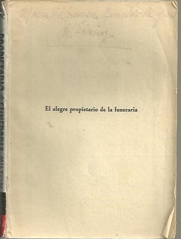 EL ALEGRE PROPIETARIO DE LA FUNERARIA.