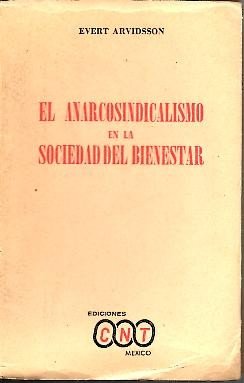 EL ANARCOSINDICALISMO EN LA SOCIEDAD DEL BIENESTAR.