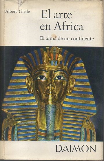 EL ARTE EN AFRICA. EL ALMA DE UN CONTINENTE.
