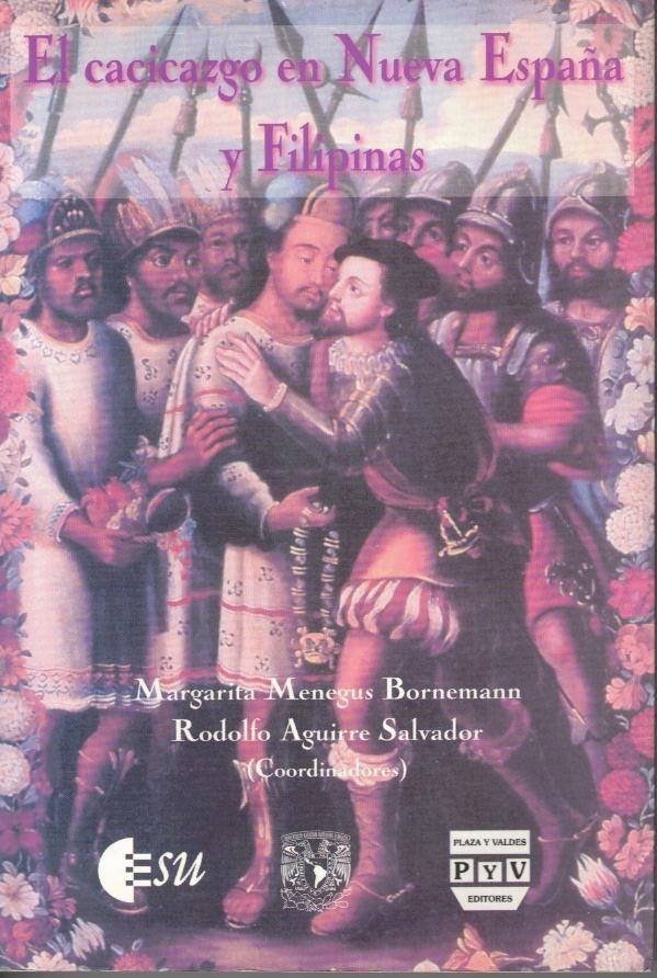 EL CACICAZGO EN NUEVA ESPAÑA Y FILIPINAS.