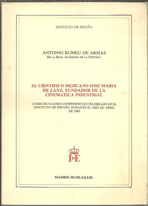 EL CIENTIFICO MEJICANO JOSE MARIA DE LANZ, FUNDADOR DE LA …