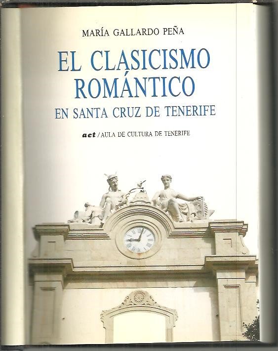 EL CLASICISMO ROMANTICO EN SANTA CRUZ DE TENERIFE.