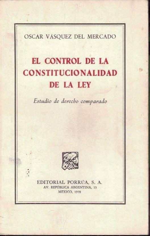 EL CONTROL DE LA CONSTITUCIONALIDAD DE LA LEY. ESTUDIO DE …