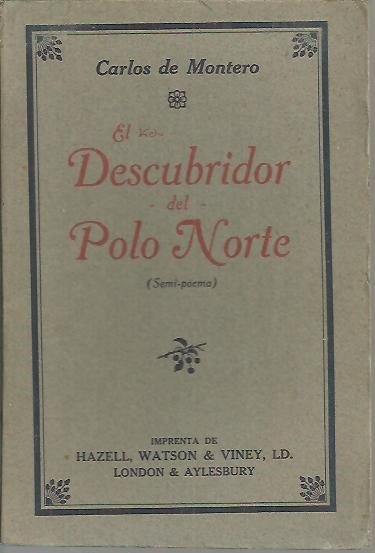 EL DESCUBRIDOR DEL POLO NORTE. (SEMI-POEMA).