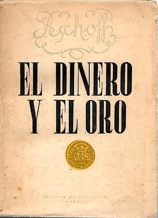 EL DINERO Y EL ORO.